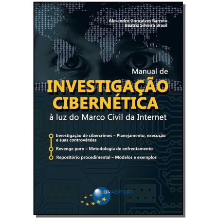 Manual de Investigação Cibernética à luz do Marco Civil da Internet