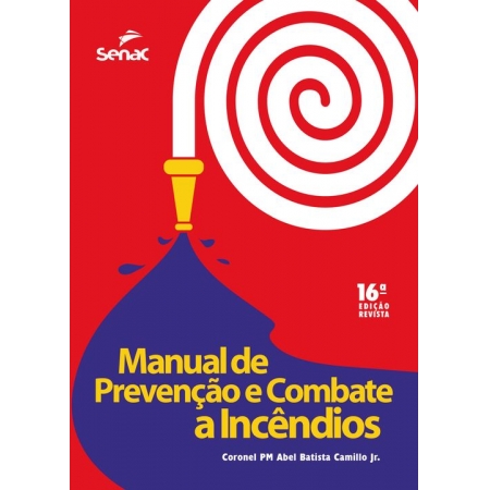 Manual De Prevenção e Combate a Incêndios - 16Ed/22