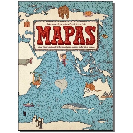 Mapas - Uma Viagem Deslumbrante pelas Terras, Mares e Culturas do Mundo - 02Ed/20