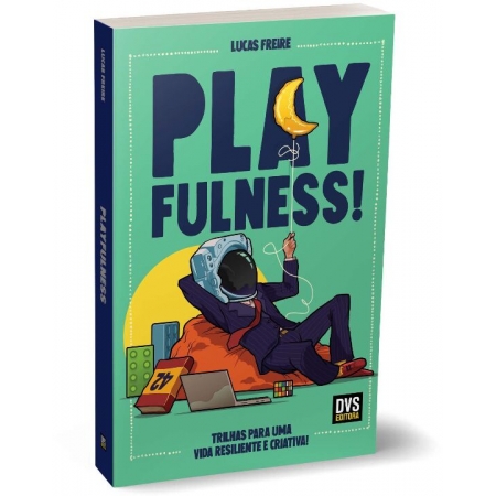 Playfulness: Trilhas Para Uma Vida Resiliente e Criativa!