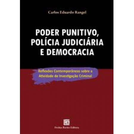 Poder Punitivo, Polícia Judiciária e Democracia