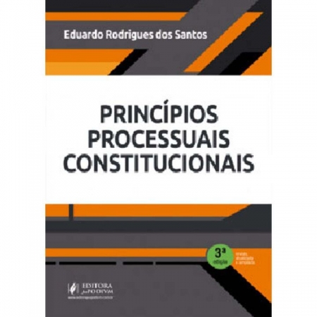 Princípios Processuais Constitucionais - 03Ed/21