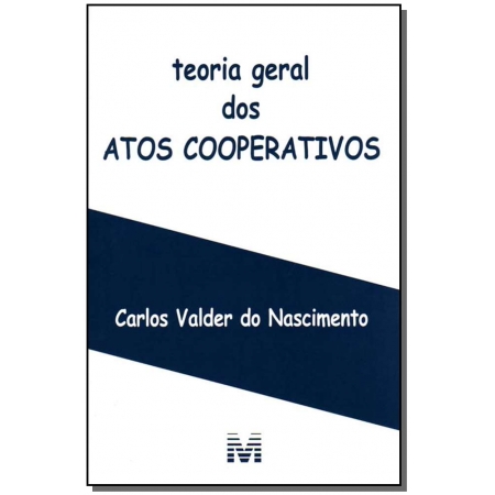 Teoria Geral dos Atos Cooperativos - 01 Ed. / 07