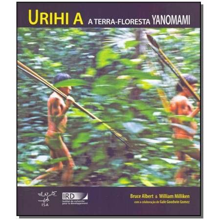 Urihi a - A Terra-floresta Yanomami