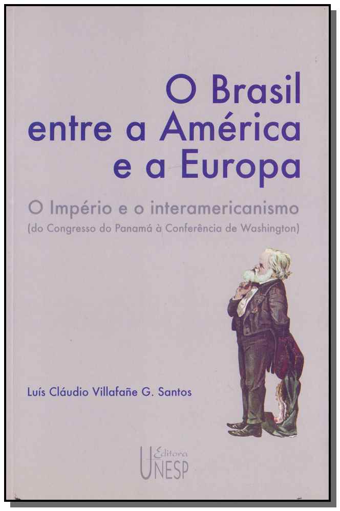 Brasil Entre a América e a Europa, O