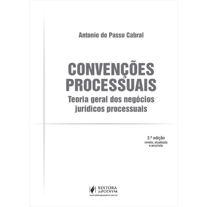 Convenções Processuais - Teoria Geral dos Negócios Jurídicos Processuais - 03Ed/21