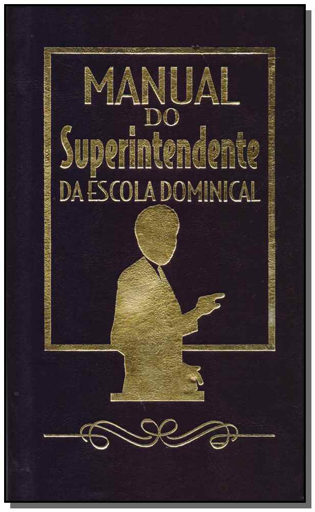 Manual Do Superintendente Da Escola Dominical