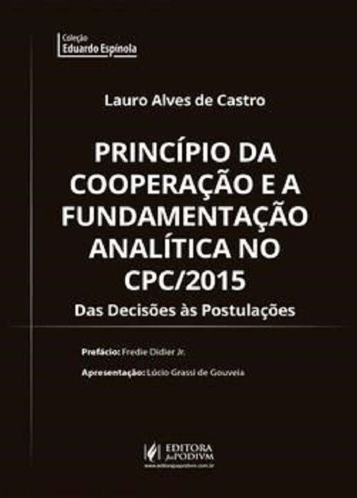 Princípio da Cooperação e a Fundamentação Analítica no CPC/2015 - 01Ed/21