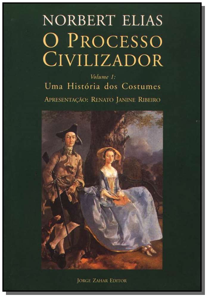 Processo Civilizador, o Vol. 1 - uma História dos Costumes