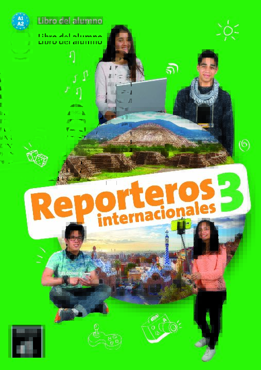 Reporteros internacionales - Libro del alumno 3