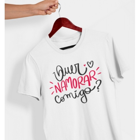 Camisetas dia dos namorados- Quer namorar comigo?