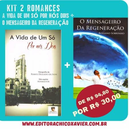 Kit 2 Romances - A Vida de Um Só Por Nós Dois + O Mensageiro da Regeneração