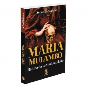 Maria Mulambo - Rainha da Luz na Escuridão