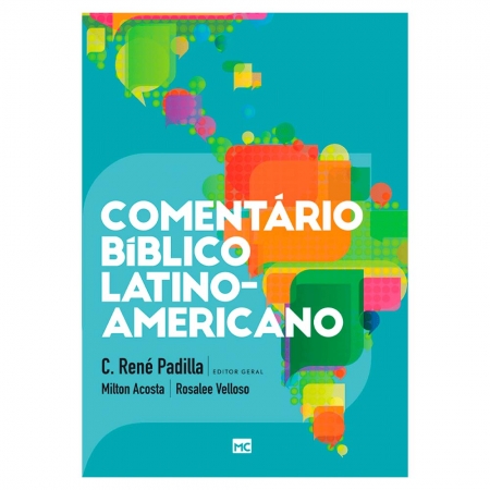 Comentário Bíblico Latino Americano - René Padilla