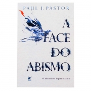 Livro: A Face Do Abismo | Paul J. Pastor