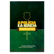 Livro: A Polícia E A Igreja | Evandro Teixeira Alves