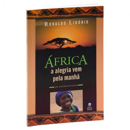 Livro: África - Alegria Vem Pela Manhã | Ronaldo Lidório
