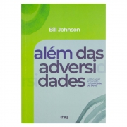 Livro: Além das Adversidades | Bill Johnson