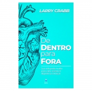 Livro: De Dentro Para Fora | Larry Crabb