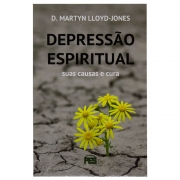 Livro: Depressão Espiritual - Suas Causas E Cura | Nova Edição | Martyn Lloyd-jones