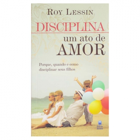 Livro: Disciplina - Um Ato de Amor | Edição de Bolso | Roy Lessin