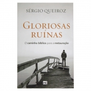 Livro: Gloriosas Ruínas | Sérgio Queiroz