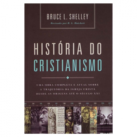 Livro: História do Cristianismo | Bruce L. Shelley