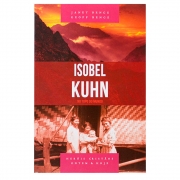Livro: Isobel Kuhn - No Topo Do Mundo | Janet Benge E Geoff Benge