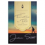 Livro: Lendo Timóteo e Tito com John Stott | John Stott