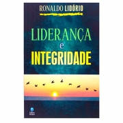 Livro: Liderança E Integridade | Ronaldo Lidório