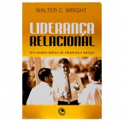Livro: Liderança Relacional | Walter C. Wright