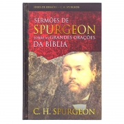 Livro: Sermões de Spurgeon Sobre Grandes Orações da Bíblia | C. H. Spurgeon