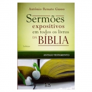 Livro: Sermões Expositivos em Todos Os Livros da Bíblia | Antigo Testamento | Antônio Renato Gusso