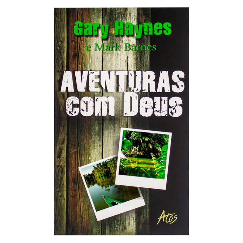 Livro: Aventuras Com Deus | Gary Haynes