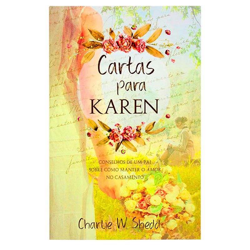 Livro: Cartas Para Karen | Charlie W. Shedd