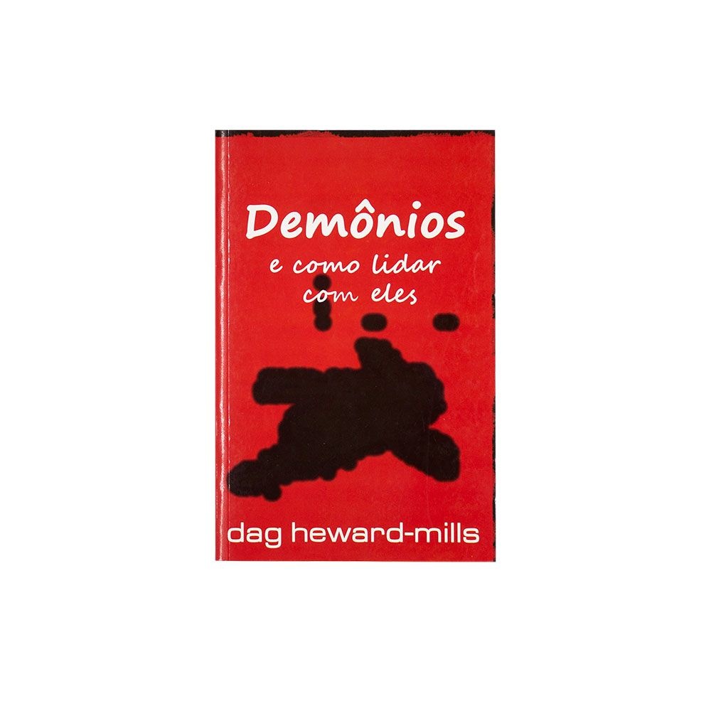 Livro: Demônios, Como Lidar Com Eles | Dag Heward-Mills