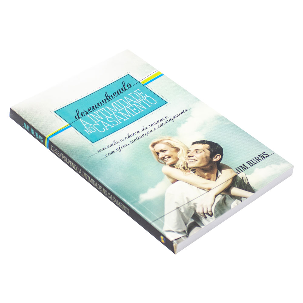 Livro: Desenvolvendo A Intimidade No Casamento | Jim Burns