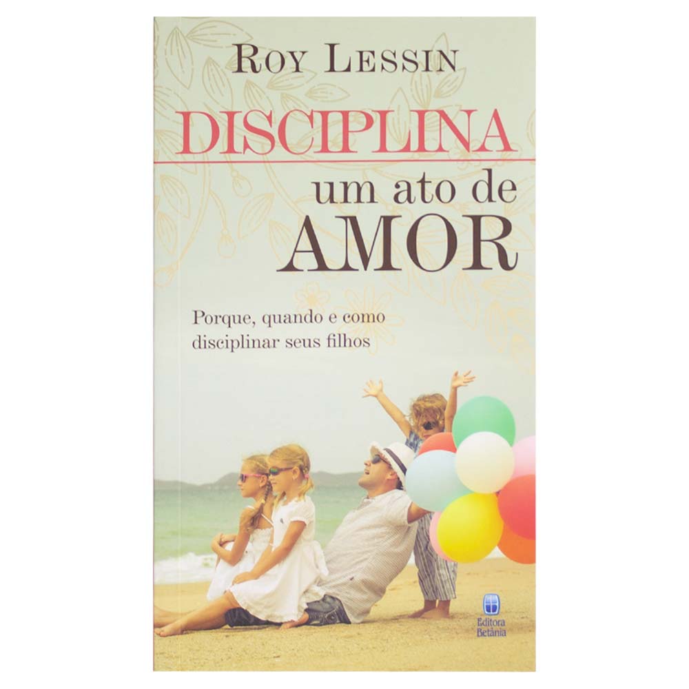 Disciplina - Um Ato De Amor - Edição De Bolso - Roy Lessin