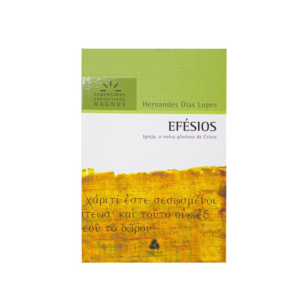 Livro: Efésios - Comentários Expositivos| Hernandes Dias Lopes