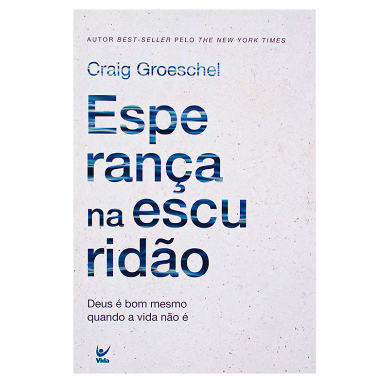 Livro: Esperança Na Escuridão | Craig Groeschel