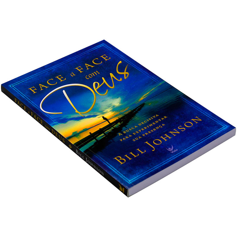 Livro: Face A Face Com Deus | Bill Johnson