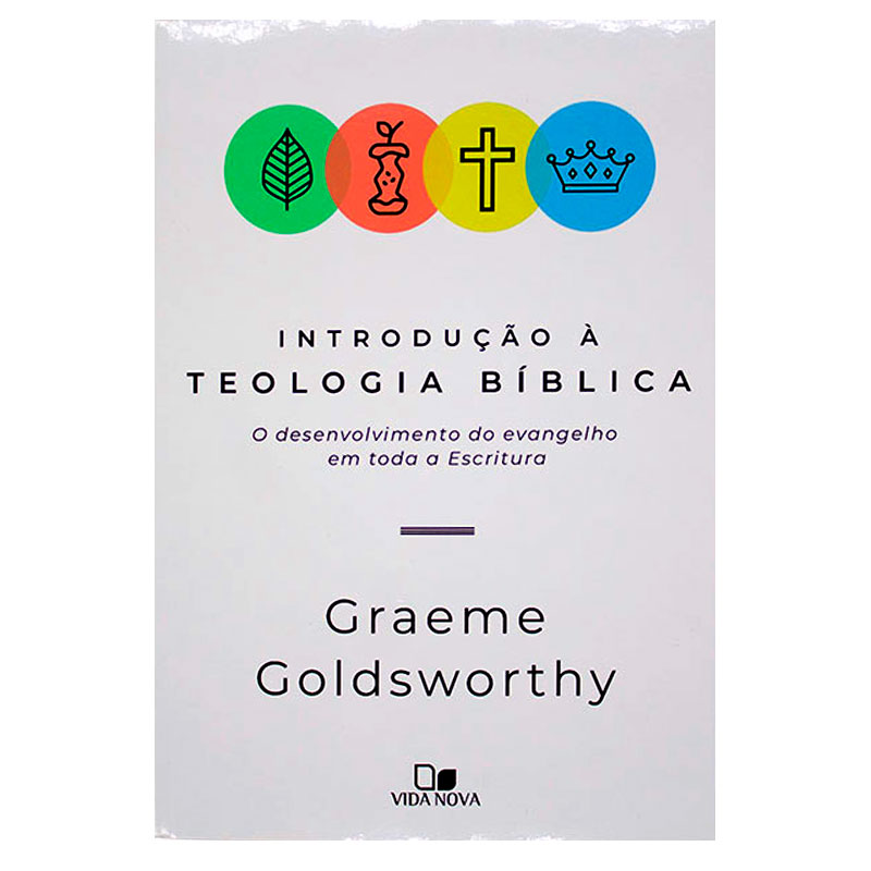 Livro: Introdução À Teologia Bíblica | Graeme Goldsworthy