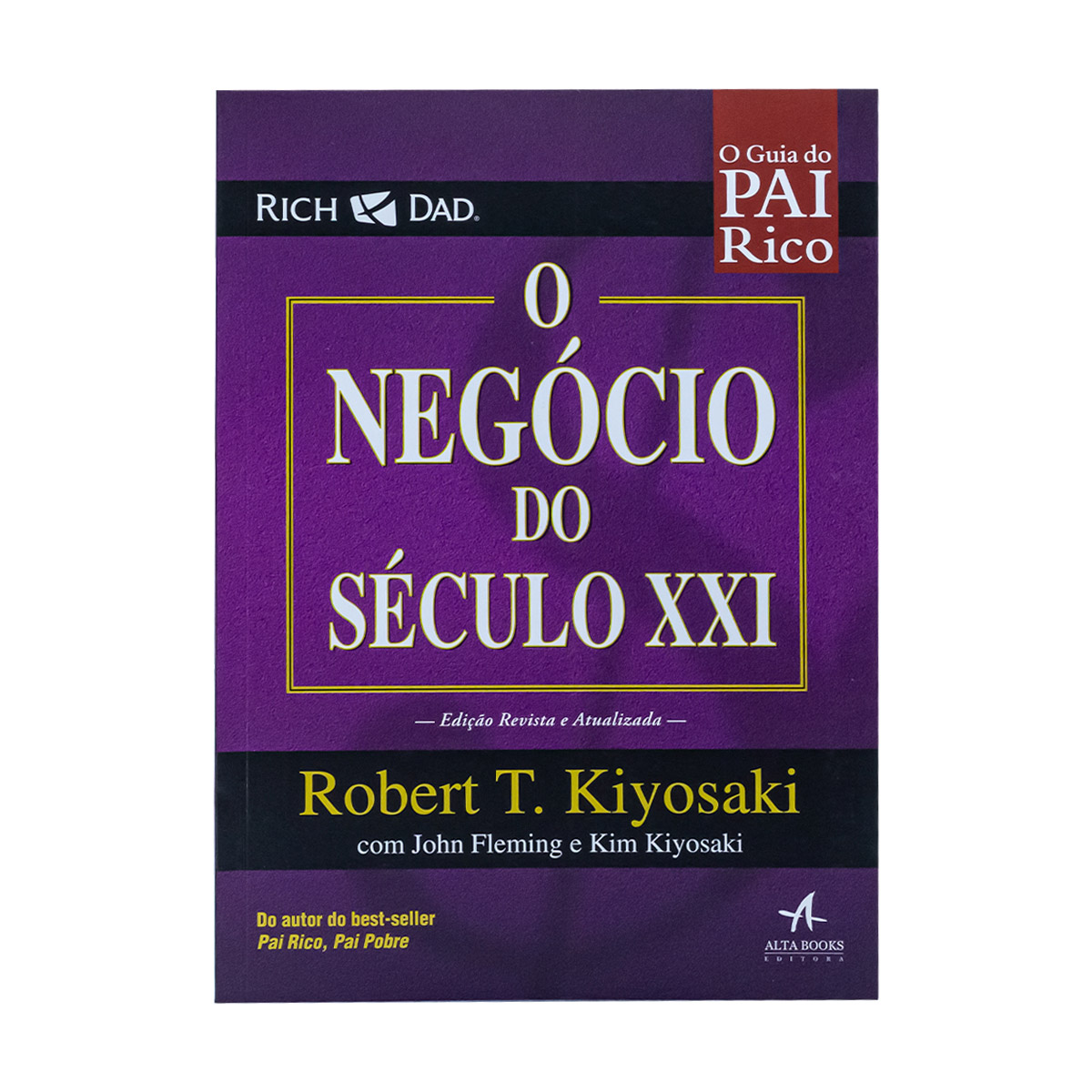 O Negócio do Século Xxi - Edição Revisada e Atualizada - Robert T. Kiyosaki