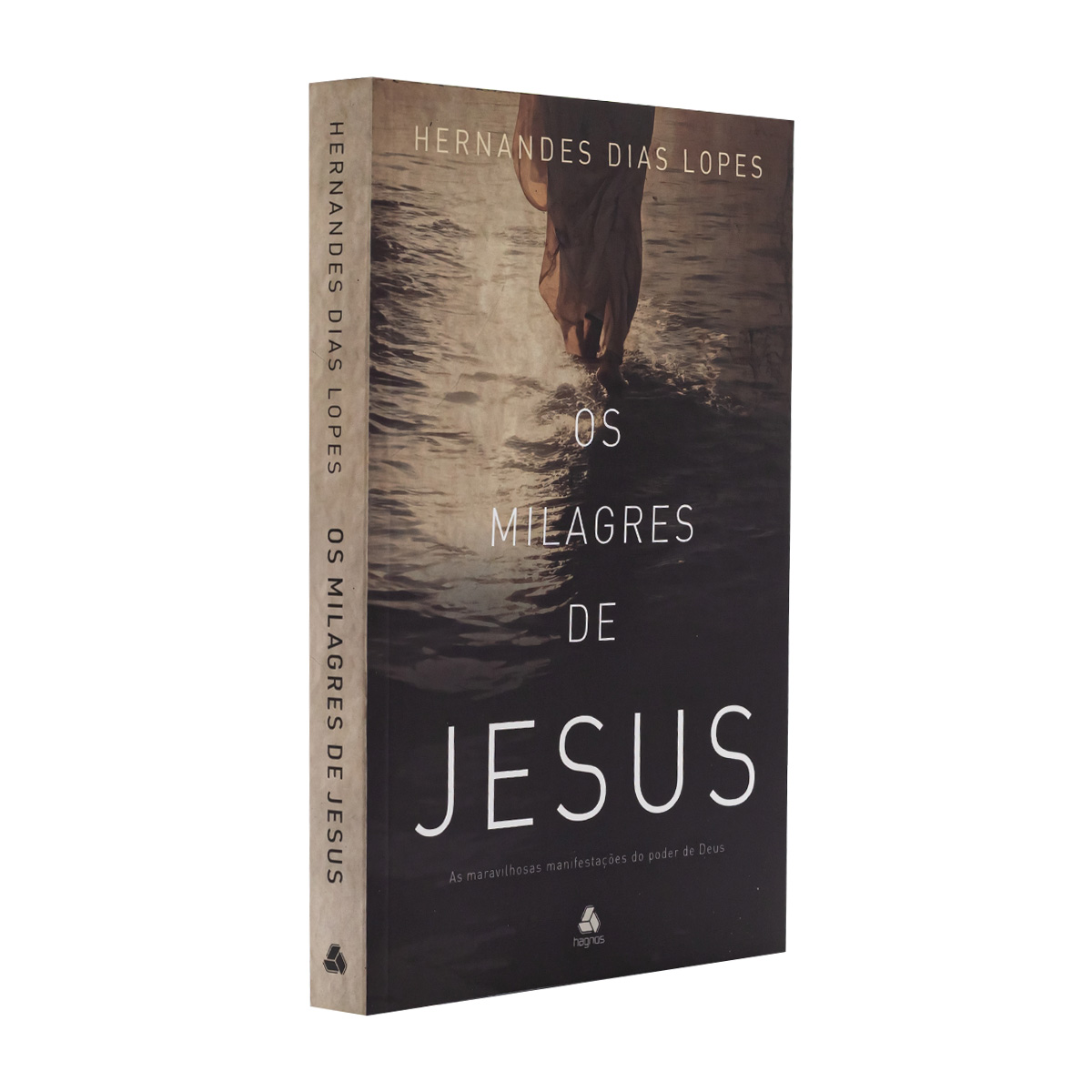 Os Milagres de Jesus - Hernandes Dias Lopes