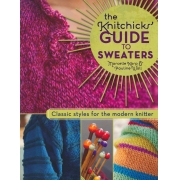 The Knitchick's Guide to Sweaters - Marcelle Karp e Pauline Wall