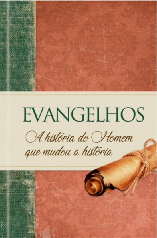 Evangelhos - A História do Homem Que Mudou a História