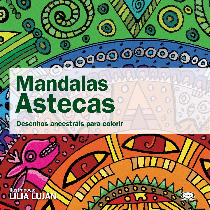Mandalas Astecas - Desenhos Ancestrais para Colorir