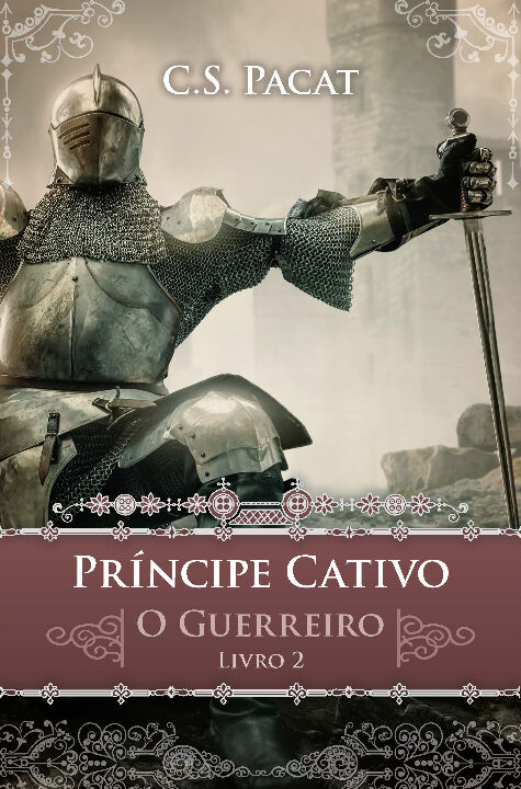 Príncipe Cativo - O Guerreiro - Vol.2