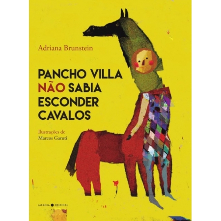 Pancho Villa Nao Sabia Esconder Cavalos