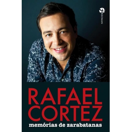 Rafael Cortez - Memorias de Zarabatanas